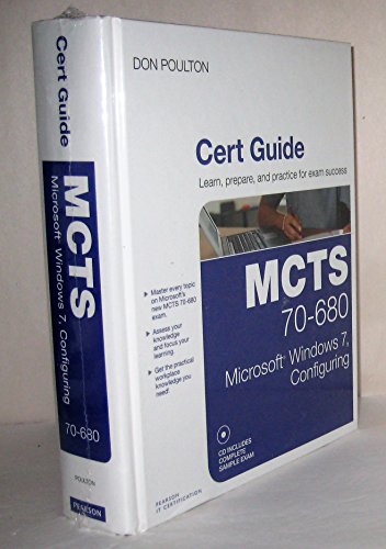 MCTS 70-680 Cert Guide: Microsoft Windows 7, Configuring (Certification Guide)