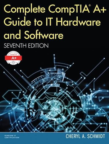 Complete CompTIA A+ Guide to IT Hardware and Software - Click to Buy