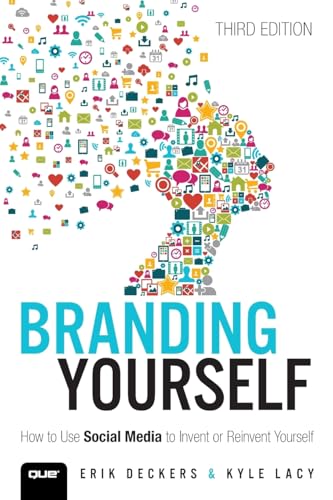 Branding Yourself: How to Use Social Media to Invent or Reinvent Yourself (Que Biz-Tech) - Click to Buy