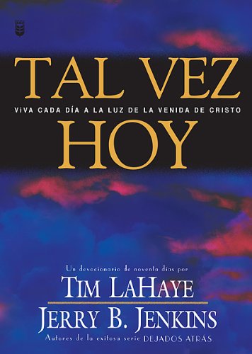 Tal Vez Hoy / Perhaps Today: Viva Cada Dia a LA Luz De LA Venida De Cristo (Spanish Edition)