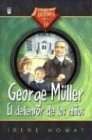 George Muller: El Defensor De Los Ninos - Click to Buy