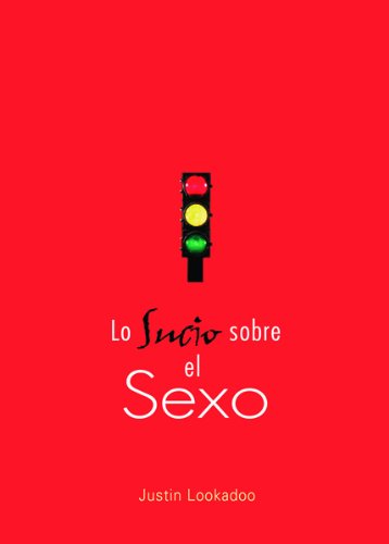 Lo sucio sobre el sexo (Spanish Edition) - Click to Buy