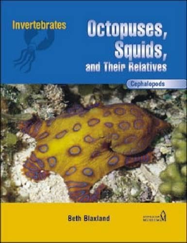 Cephalopods: Octopuses, Squids, and Their Relatives (Invertebrates)