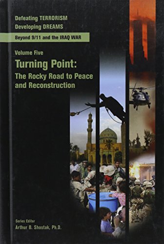 Turning Point: The Rocky Road To Peace And Reconstruction : Vol 5 Beyond 9/11 and the Iraq War (Defeating Terrorism Developing Dreams) - Click to Buy