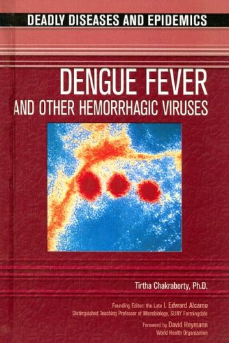 Dengue Fever and Other Hemorrhagic Viruses - Click to Buy
