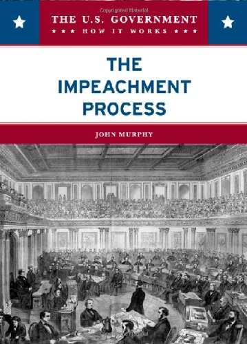 The Impeachment Process (U. Government: How it Works) - Click to Buy