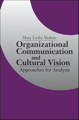 Organizational Communication and Cultural Vision: Approaches for Analysis (Human Comm Processes (Dis)) - Click to Buy