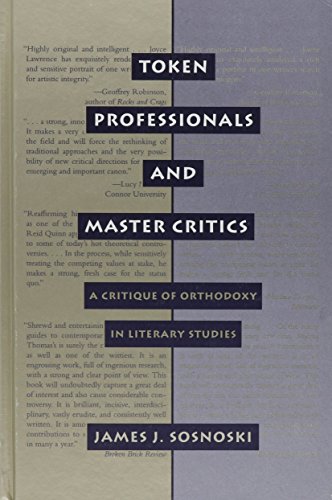 Token Professionals and Master Critics: A Critique of Orthodoxy in Literary Studies - Click to Buy