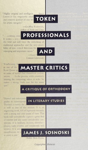Token Professionals and Master Critics: A Critique of Orthodoxy in Literary Studies - Click to Buy