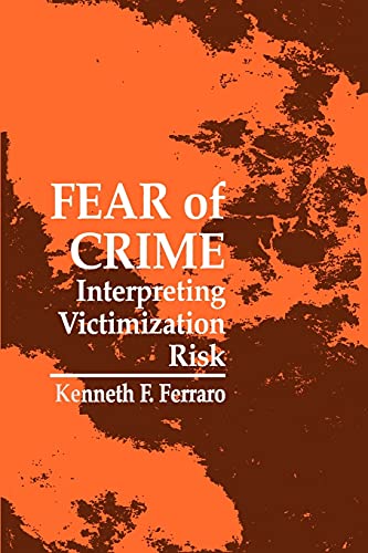 Fear of Crime: Interpreting Victimization Risk (New Direction Crime Justice) - Click to Buy