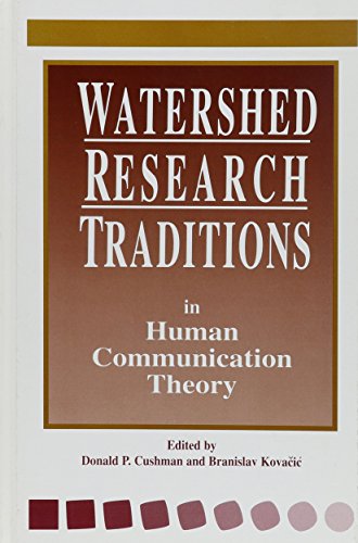 Watershed Research Traditions in Human Communication Theory - Click to Buy