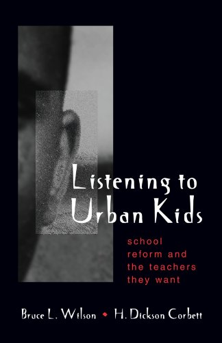 Listening to Urban Kids: School Reform and the Teachers They Want (Suny Series, Restructuring and School Change) - Click to Buy