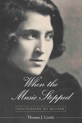 When the Music Stopped: Discovering My Mother - Click to Buy