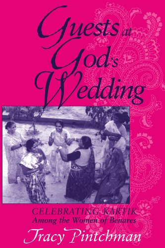 Guests at God's Wedding: Celebrating Kartik among the Women of Benares
