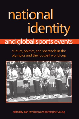 National Identity and Global Sports Events: Culture, Politics, and Spectacle in the Olympics and the Football World Cup (SUNY series on Sport, Culture, and Social Relations) - Click to Buy