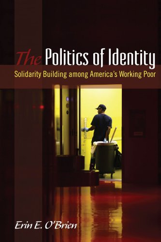 The Politics of Identity: Solidarity Building among America's Working Poor - Click to Buy