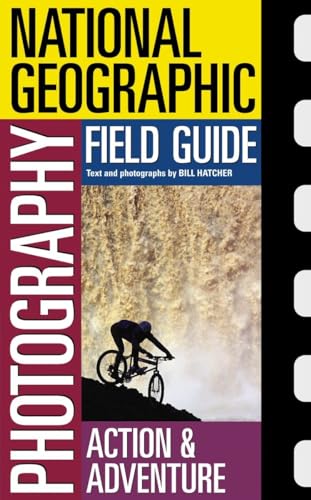 National Geographic Photography Field Guide : Action/Adventure - Click to Buy