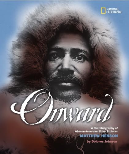 Onward: A Photobiography of African-American Polar Explorer Matthew Henson - Click to Buy