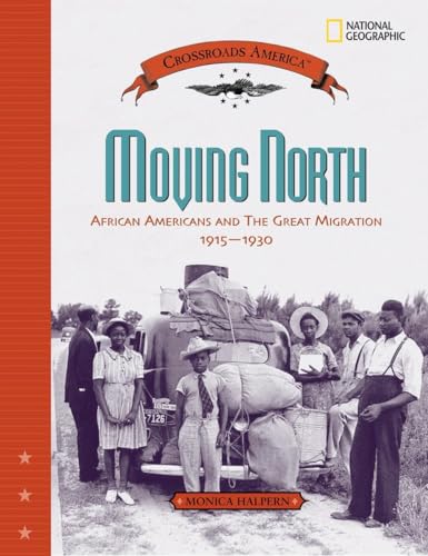 Moving North: African Americans and the Great Migration 1915-1930 - Click to Buy