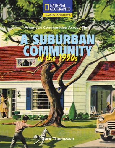 Reading Expeditions (Social Studies: American Communities Across Time): A Suburban Community of the 1950s - Click to Buy