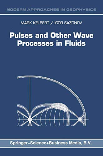 Pulses and Other Wave Processes in Fluids: An Asymptotical Approach to Initial Problems - Click to Buy
