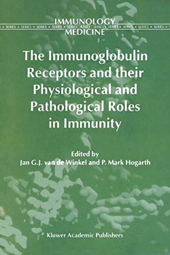 The Immunoglobulin Receptors and their Physiological and Pathological Roles in Immunity (Immunology and Medicine, 26) - Click to Buy