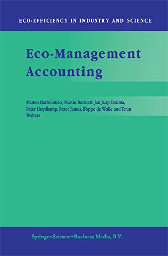 Eco-Management Accounting: Based Upon the Ecomac Research Projects Sponsored by the Eu's Environment and Climate Programme (Dg XII, Human Dimension of Environmental Change)