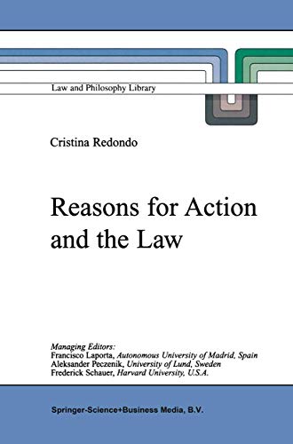 Reasons for Action and the Law: 43 (Law and Philosophy Library) - Click to Buy