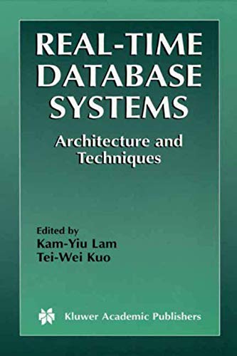 Real-Time Database Systems: Architecture and Techniques (The Springer International Series in Engineering and Computer Science, 593) - Click to Buy