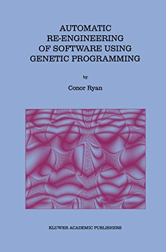 Automatic Re-engineering of Software Using Genetic Programming (Genetic Programming, 2) - Click to Buy