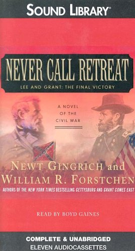 Never Call Retreat: Lee And Grant the Final Vicotry - Click to Buy
