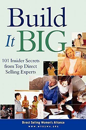Build It Big: 101 Insider Secrets from Top Direct Selling Experts - Click to Buy