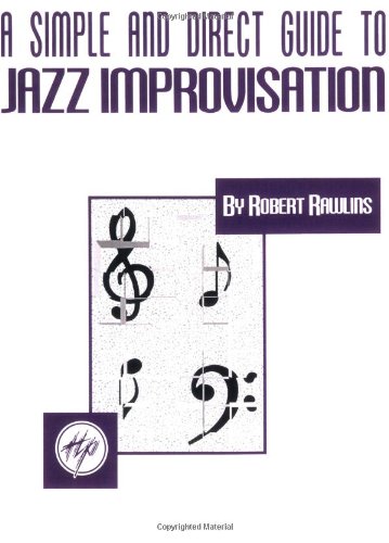 A Simple And Direct Guide to Jazz Improvisation - Click to Buy