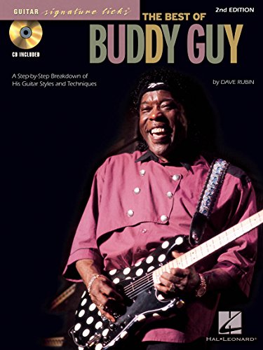 The Best of Buddy Guy: A Step-by-Step Breakdown of His Guitar Styles and Techniques - Click to Buy