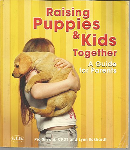 Raising Puppies & Kids Together: A Guide for Parents