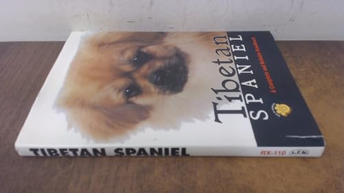 Tibetan Spaniel: A Complete and Reliable Handbook