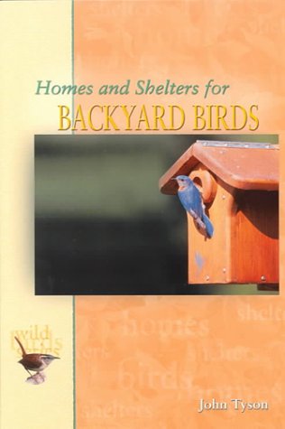 Homes and Shelters for Backyard Birds - Click to Buy