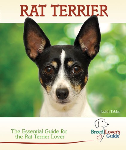 Rat Terrier: A Practical Guide for the Rat Terrier Lover - Click to Buy