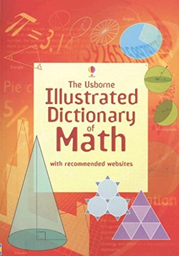 The Usborne Illustrated Dictionary of Math: Internet Referenced (Illustrated Dictionaries) - Click to Buy