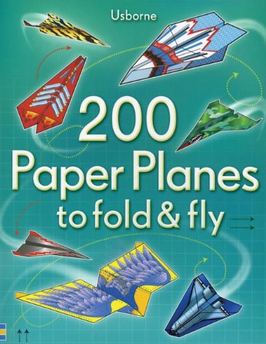 200 Paper Planes To Fold & Fly - Click to Buy