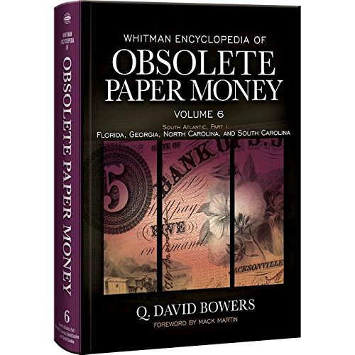 Whitman Encyclopedia of Obsolete Paper Money: South Atlantic Region: Florida, Georgia, North Carolina, and South Carolina - Click to Buy