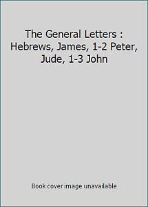 The General Letters: Hebrews, James, 1-2 Peter, Jude, 1-2-3 John (Proclamation Commentaries) - Click to Buy