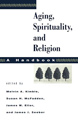 Aging, Spirituality, and Religion: A Handbook - Click to Buy