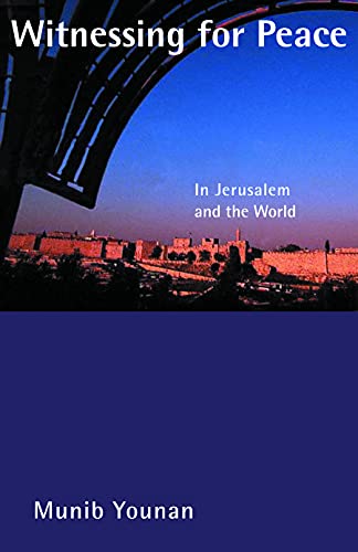 Witnessing for Peace: In Jerusalem and the World - Click to Buy