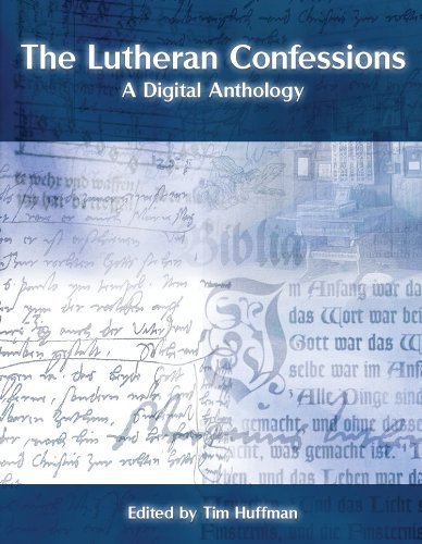 The Lutheran Confessions: A Digital Anthology - Click to Buy