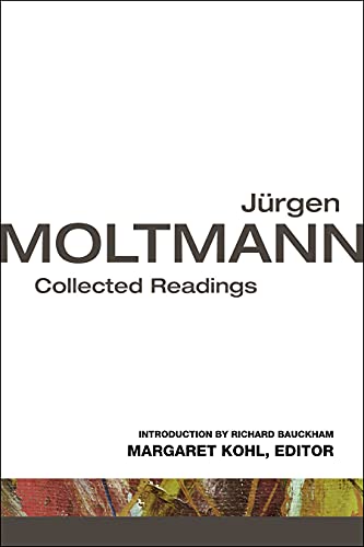 Jürgen Moltmann: Collected Readings - Click to Buy