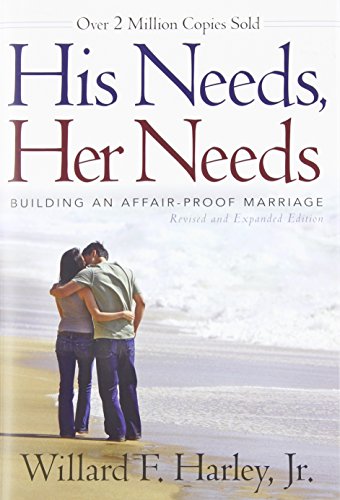 His Needs, Her Needs: Building an Affair-Proof Marriage - Click to Buy