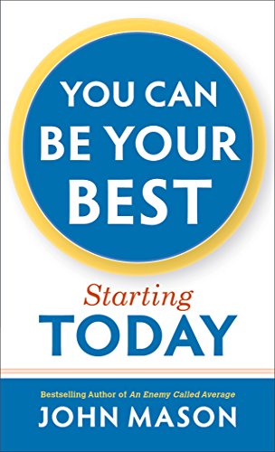 You Can Be Your Best--Starting Today - Click to Buy