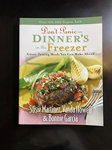 Don't Panic--Dinner's in the Freezer: Great-Tasting Meals You Can Make Ahead - Click to Buy