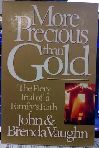 More Precious Than Gold: The Fiery Trial of a Family's Faith